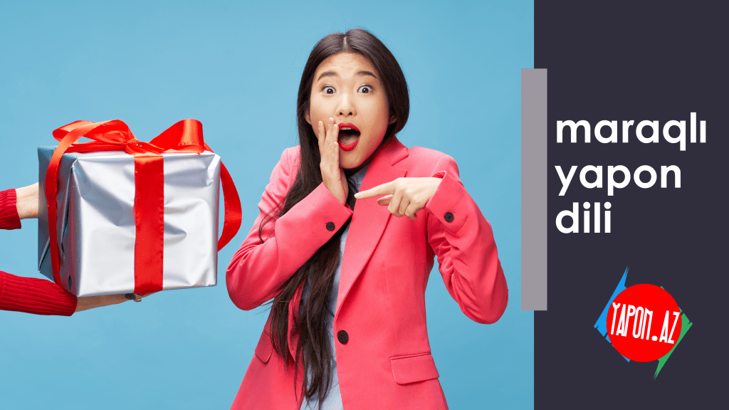 Hədiyyələrə təvazökarlıq qatan yapon ifadələri: “bu elə də maraqlı hədiyyə deyil amma..”
